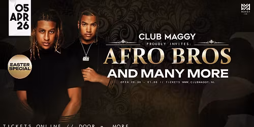CLUB MAGGY invites AFRO BROS! | EASTER SPECIAL