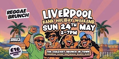 The Reggae Brunch - LIVERPOOL - Sun 24th May
