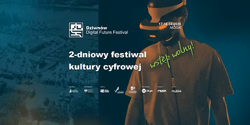 Dziwn\u00f3w Digital Future Festival 