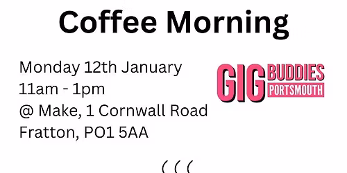 Gig Buddies Coffee Morning