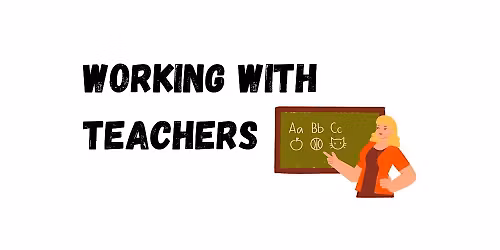 Working with Teachers