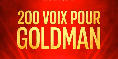 200 voix \u2e31 Goldman - L'Amphith\u00e9\u00e2tre 3000 - Lyon (69)