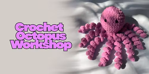Crochet Octopus Workshop
