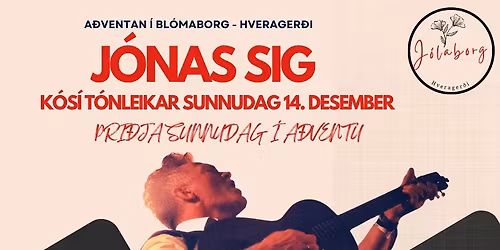 \u00deri\u00f0ji \u00ed a\u00f0ventu: J\u00f3nas Sig \u00ed Bl\u00f3maborg