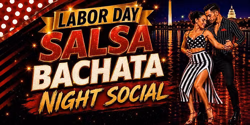 \u2728 LABOR DAY SALSA BACHATA SUNDAY SOCIAL\u2728