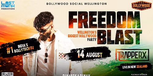 FREEDOM BLAST ft. TRAPPERX  Wellington's Biggest  Bollywood Party