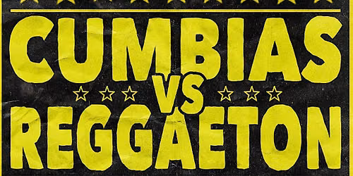Copy of CUMBIAS VS REGGAETON  @THE MAYAN (SAT JUN 20TH)