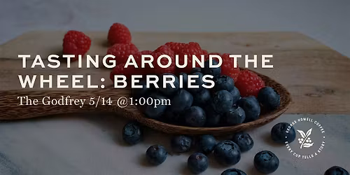Tasting around the Wheel: Berries
