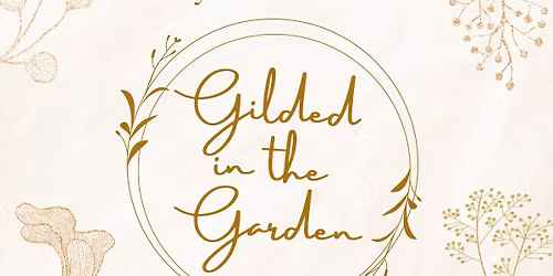 Gilded in the Garden