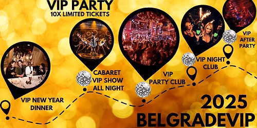 \ud83d\udc8eBELGRADE NYE VIP PARTY 2025 VIP Dinner \u2022 Cabaret Show \u2022 Nightclub \u2022 After Party