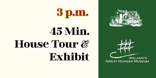 45-min. Guided House Tour: 3 \u2013 3:45pm (Now \u2013 June 10, 2026)
