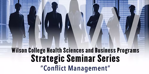 Strategic Seminar Series: Conflict Management