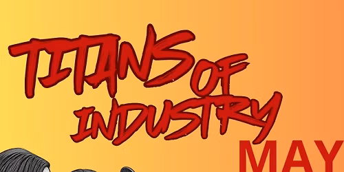 Titans of Industry Live) 