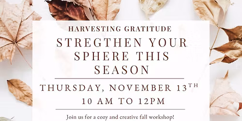 Harvesting Gratitude: Strengthen Your Sphere This Season!  