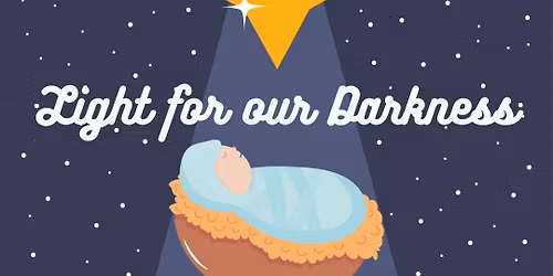 Light for our Darkness - Children's Christmas Service