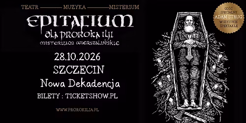 EPITAFIUM DLA PROROKA ILJI - MISTERIUM WIERSZALI\u0143SKIE\/ SZCZECIN \/ 28\/10\/26 \/ NOWA DEKADENCJA