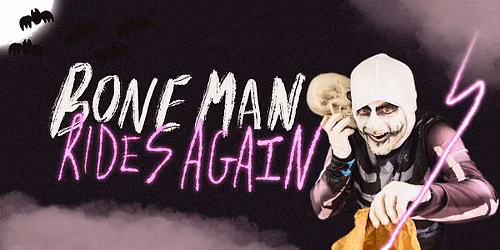 Bone Man Rides Again
