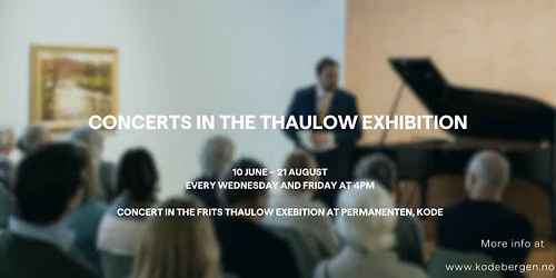 Concerts in the Thaulow exhibition