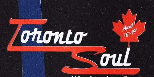 3rd Annual Toronto Rare Soul Weekender