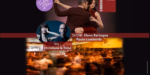EMBRACE CLOSiNG Grand Milonga \/ Show Elena & Paolo \/ DJ Timo & Christiane