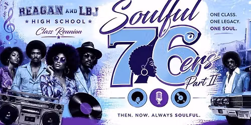 Reagan & LBJ Soulful 76ers - Reunion Part II October 16th Weekend