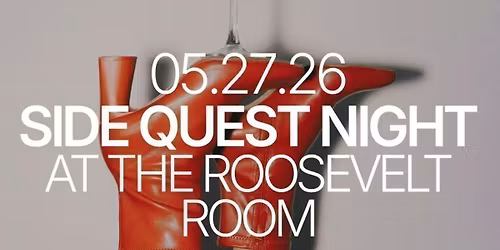 Wednesday | Side Quest Night at The Roosevelt Room | Columbus