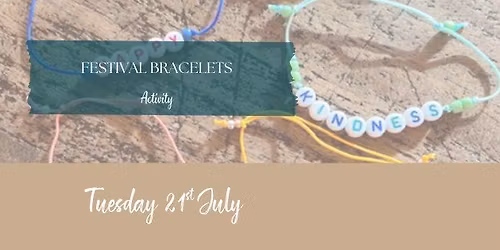 FESTIVAL BRACELETS - Customers Only