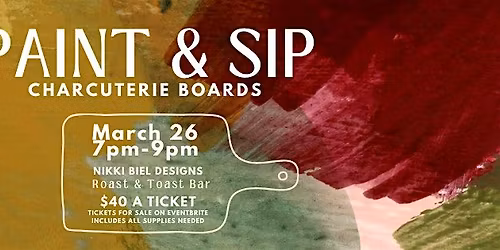 Paint & Sip Charcuteries Boards at Roast & Toast Bar