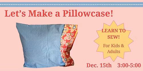Let's Make A Pillowcase!