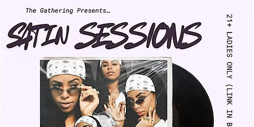 THE GATHERING: SATIN SESSIONS VINYL PARTY WOMEN ONLY 21+ AT VOLTA TX