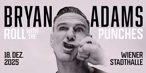 Bryan Adams \u2022 SOLD OUT \u2022 Roll With The Punches Tour \u2022 Vienna