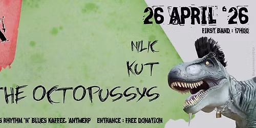 Sunday Punkday, 26 April 2026: THE OCTOPUSSYS + KUT + NILIC