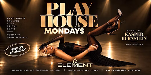 PLAY HOUSE MONDAYS
