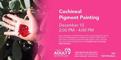 Adult Workshop -Cochineal Pigment Painting