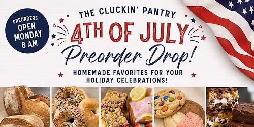 \ud83c\uddfa\ud83c\uddf8\ud83c\udf86 The Cluckin\u2019 Pantry 4th of July Event \ud83c\udf86\ud83c\uddfa\ud83c\uddf8