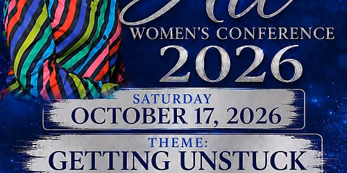 "I Surrender All Women's Conference 2026" Theme: Getting Unstuck