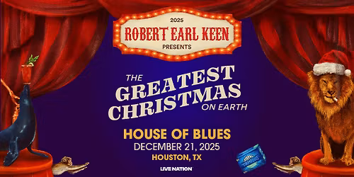 Robert Earl Keen Presents "The Greatest Christmas on Earth"