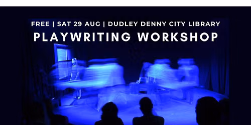 Writing for Theatre Workshop: The Impact of an Audience