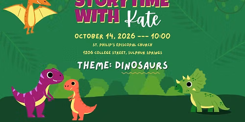 Storytime with Kate @ St. Philip's Episcopal Church- Dinosaur Theme