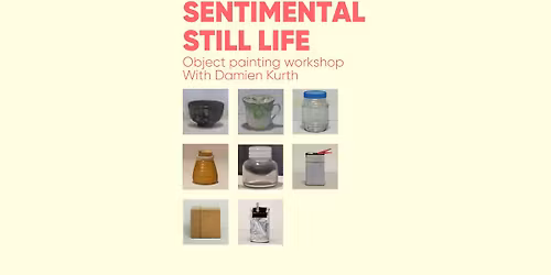 Sentimental Still Life with Damien Kurth
