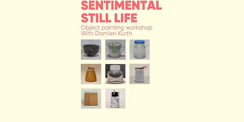 Sentimental Still Life with Damien Kurth