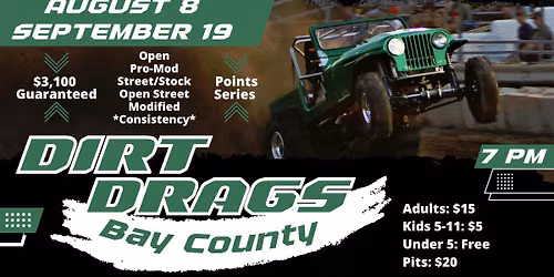 Dirt Drags at the Bay County Fairgrounds