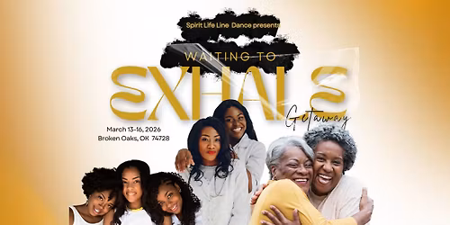 Spirit Life Line Dance presents Waiting To Exhale Getaway