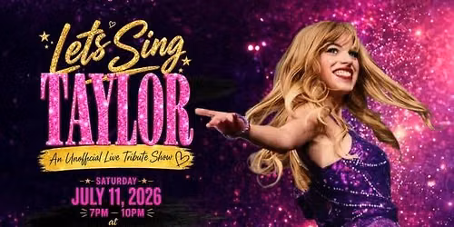 Let's Sing Taylor - An Unofficial Live Tribute Show