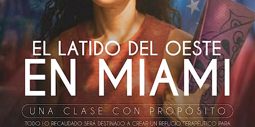El Latido Del Oeste En Miami \u2014 Una Clase Con Prop\u00f3sito