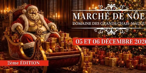 2e March\u00e9 de No\u00ebl - Domaine des Grands Chais -  Mauguio