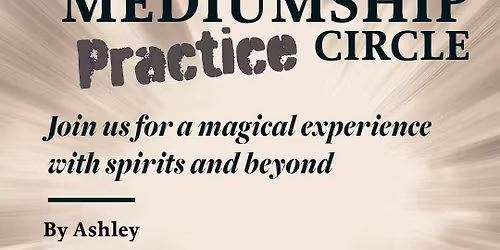 Mediumship Practice Circle with Ashley