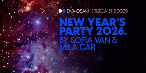 NEW YEAR'S PARTY 2026. by Sofia Van & Mila Car u DVA OSAM