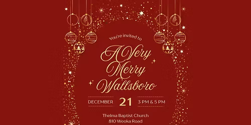 Thelma Baptist Church Presents: A Very Merry Wallsboro