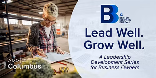 Lead Well. Grow Well. A Leadership Development Series for Business Owners